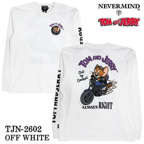 TOM&JERRY NEVERMIND TEE L/S T-SHIRT トムとジェリー ネバーマインド コラボ 天竺 ロンTEE 長袖Tシャツ tjn-2602