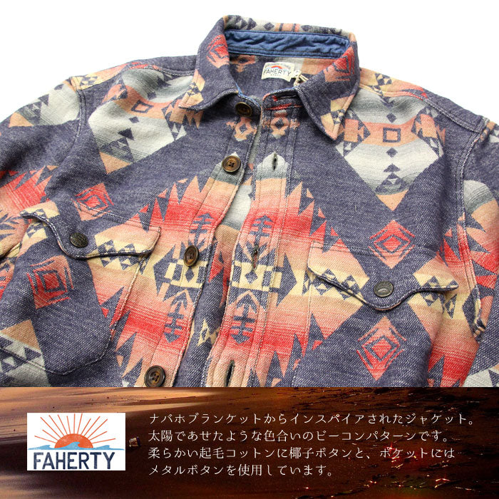 FAHERTY BRAND ファリティブランド AZTEC SHIRT JACKET 長袖シャツ ナバホ柄 om3503